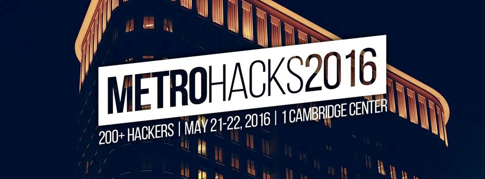 METROHACKS - 200+ Hacks Come Alive On May 21st And 22nd In Boston