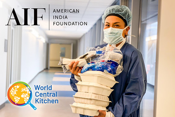 American India Foundation Partners With World Central Kitchen To Provide 20,000 Meals To Frontline Workers 