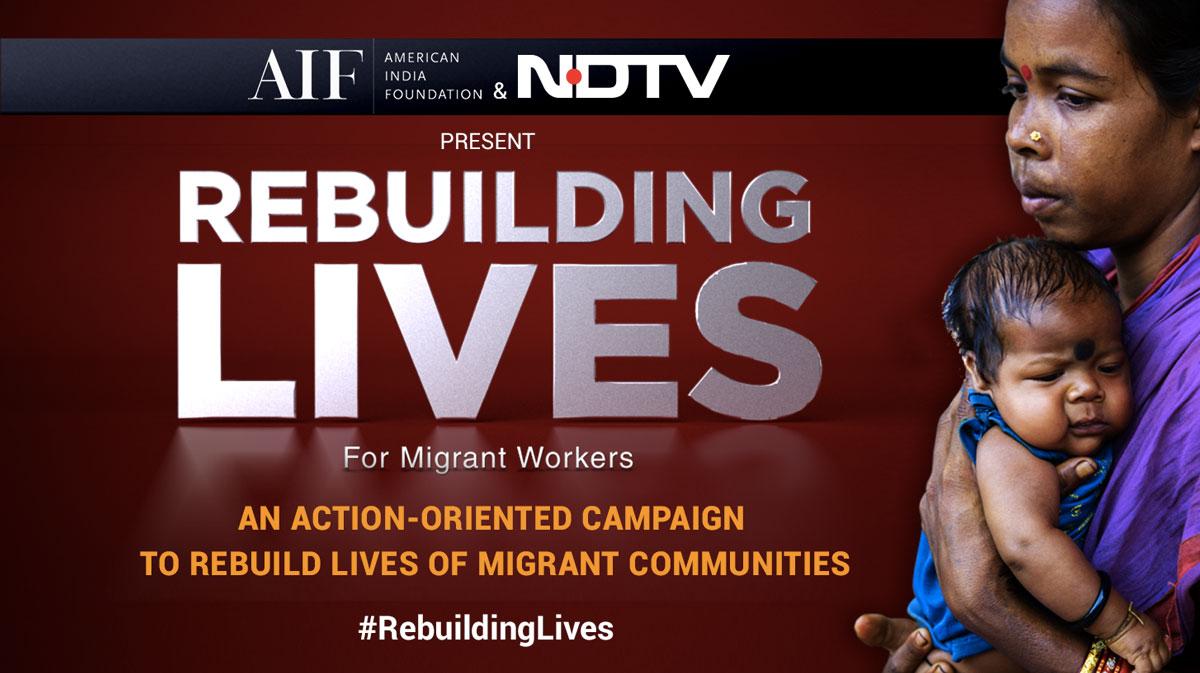 Rebuilding Lives - AIF And NDTV Campaign For Migrant Workers