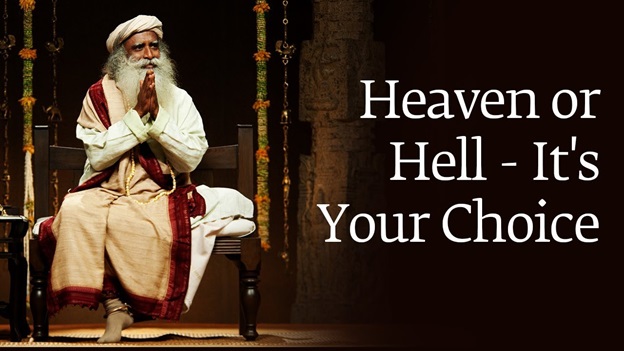 Image result for isha sadhguru heaven hell